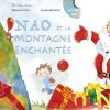 Pack - Le livre et CD "Nao et la montagne enchantée" + Album CD pour enfants "Les Chansontines..." - 2022