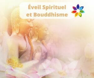l'éveil spirituel et le bouddhisme